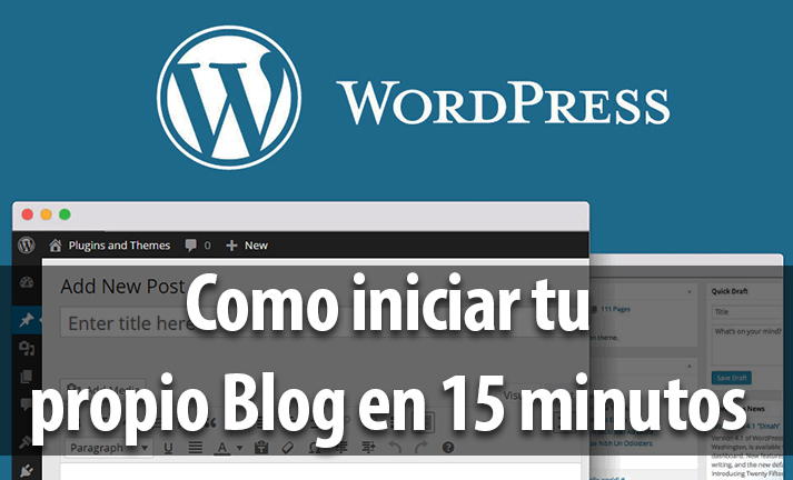 Crea tu propio blog en wordpress en menos de 15 minutos